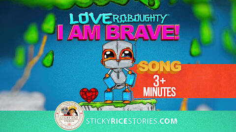 Teach your kids how to "BE BRAVE" with this fun colorful music video & animation with Love Roboughty