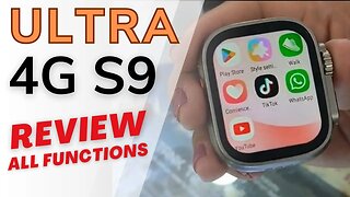 ULTRA 4G Net New S9 Smart Watch Review All Functions, 64G Rom, Android, SIM Call WIFI