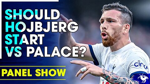 Should Pierre Emile Hojbjerg START Against Crystal Palace? @southviewcoys [PANEL CLIPS]