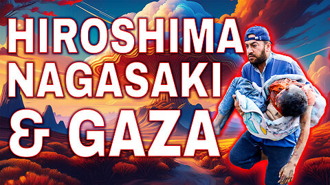 Hiroshima Nagasaki and Gaza Get It Over Quick