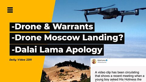 Drone Surveillance Warrant Requirement, Moscow Drone Landing Contest, Dalai Lama