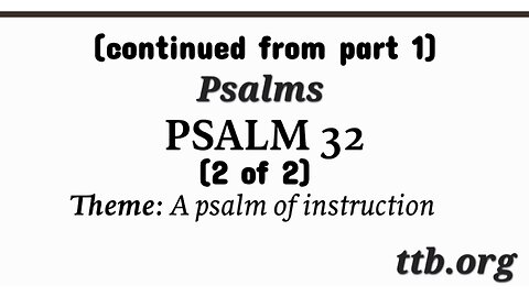 Psalm Chapter 32 (Bible Study) (2 of 2)