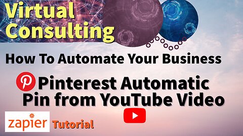 Pinterest Automatic Pin from YouTube Video | How To Automate Your Business | Zapier Tutorial