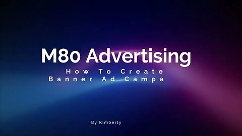 M80 Advertising How To Create Banner Ad Campaign