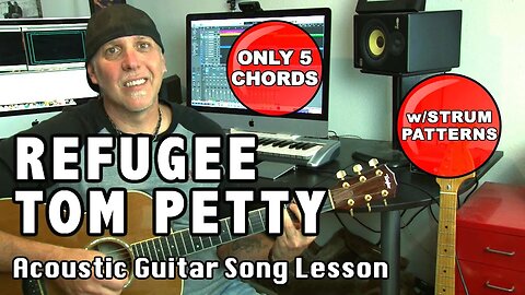 Learn Refugee by Tom Petty Acoustic Guitar song lesson Only 5 Chords