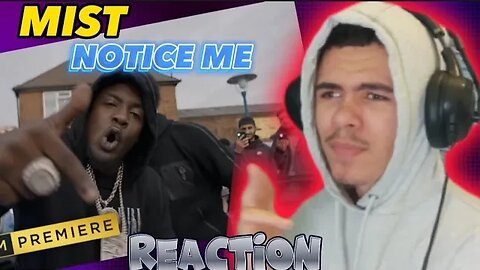 HE'S BACKK 🔥 MIST - NOTICE ME (REACTION)