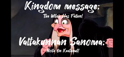 Kingdom Message - The Witch Has Fallen! Valtakunnan Sanoma - Noita On Kaatunut!