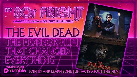 It's 80s Fright | THE EVIL DEAD (1981) - MOVIE DISCUSSION