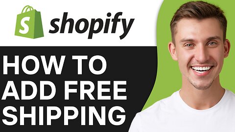 HOW TO ADD FREE SHIPPING TO SHOPIFY