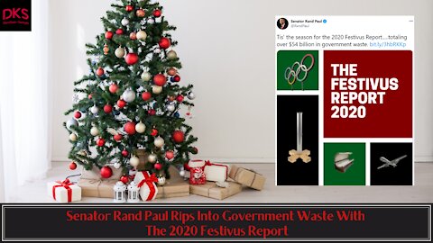 Senator Rand Paul Rips Into Government Spending Waste With The Festivus Report 2020
