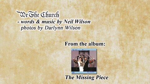 We The Church - Music Video from the album The Missing Piece - Neil Wilson