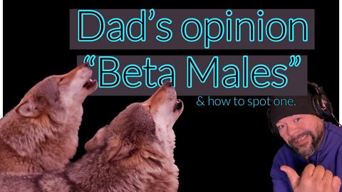 Beta Males: Are you one?