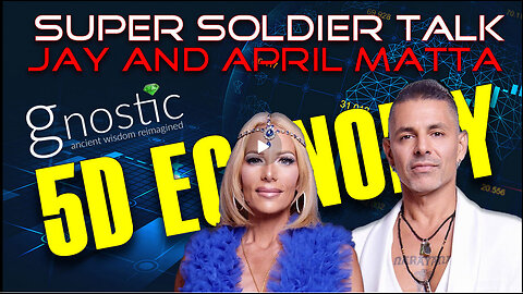 JAMES RINK - Super Soldier Talk – Jay and April Matta – 5D Economy