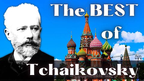 Classical Music by Tchaikovsky!