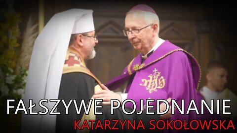 Katarzyna Sokołowska o fałszywym pojednaniu polsko-ukraińskim