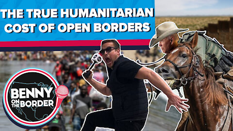 The True Humanitarian Cost of Open Borders [BOTB Episode 61]