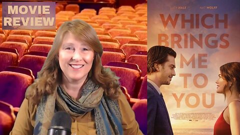 Which Brings Me to You movie review by Movie Review Mom!