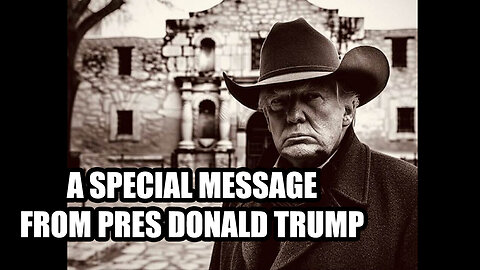 A Special Message from Pres Donald Trump