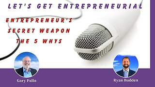 Entrepreneur's Secret Weapon: The 5 Whys