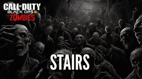 Stairs BO3 Custom zombies