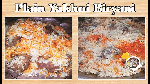 Plain Yakhni Biryani | Beef Biryani | How to make Biryani | Biryani Recipe