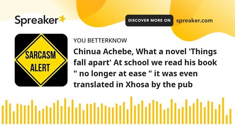 Chinua Achebe, What a novel 'Things fall apart' At school we read his book " no longer at ease " it