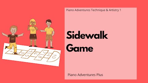 Piano Adventures Technique & Artistry Level 1 - Sidewalk Game