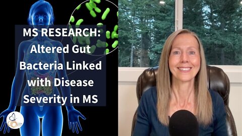 [MS RESEARCH] Altered Gut Bacteria Linked with Disease Severity in MS I Pam Bartha