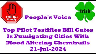 Top Pilot Testifies Bill Gates Is Fumigating Cities With Mood Altering Chemtrails 21-Jul-2024