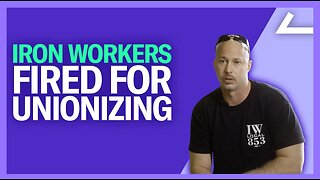 Iron Workers BETRAYED By Their Bosses—They're Fighting Back