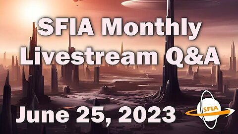 SFIA Monthly Livestream: Sunday, June 25, 2023 4pm EST