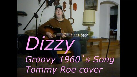 Dizzy - Groovy 1960`s Pop song - Acoustic Guitar - `cover`