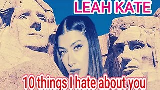 10 Things I Hate About You, @LeahKateMusic