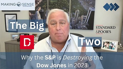 The Big 2: Why the S&P is Destroying the Dow Jones in 2023