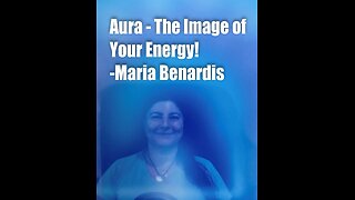 Aura – The Image of Your Energy – Maria Benardis