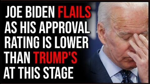 Biden Flails As His Approval Ratings Compare To Trump's