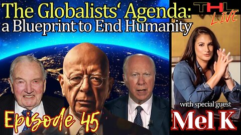 The Globalists' Agenda with special guest MEL K, Slovakian PM Shot, CNN Greenlights RIGGED Debate, Protests against GENOCIDE are Working | THL Ep 45 FULL