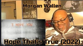 We Dance Sure Different ! Morgan Wallen - Hope That's True (2022) 1st Time Reaction