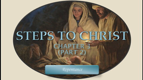 Steps To Christ: Chapter 3 - Repentance (Part 2) by EG White