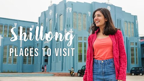 Top 5 Places in Shillong, Meghalaya | Best Places to Visit! Tanya Khanijow