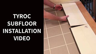 Tyroc Subfloor Installation Video