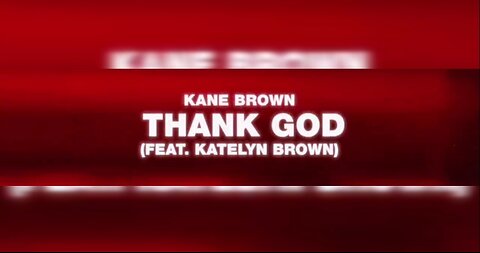 Thank God by Kane Brown