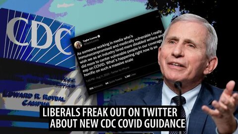 Liberals FREAK OUT on Twitter About New CDC Covid Guidance - "Im Never Going Outside Again"