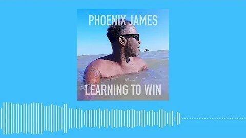 Phoenix James - LEARNING TO WIN (Official Audio) Spoken Word Poetry