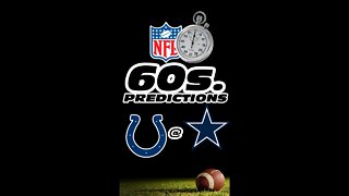 NFL 60 Second Predictions - Colts v Cowboys Week 13