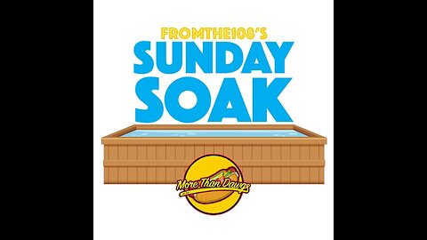 Sunday Soak - 3/31/2024