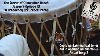 JFree906 Podcast-LIVE-The Secret of Skinwalker Ranch - Season 4 EP 10 "A Frequency Occurence" Recap