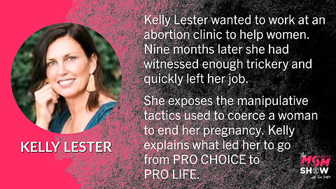 Ep. 18 - Former Abortion Clinic Worker Kelly Lester Tells All