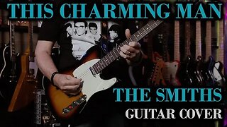 This Charming Man - The Smiths | Guitar Cover