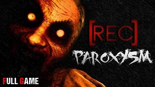 [REC] Paroxysm Full Gameplay Walkthrough